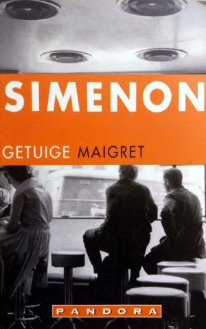 [Inspector Maigret 55] • Getuige Maigret